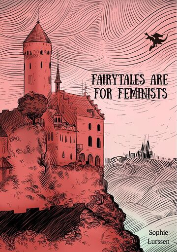 Fairytales Are For Feminists