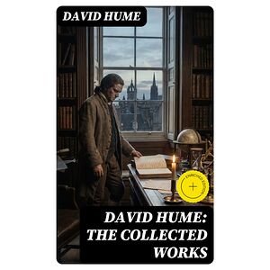 David Hume: The Collected...