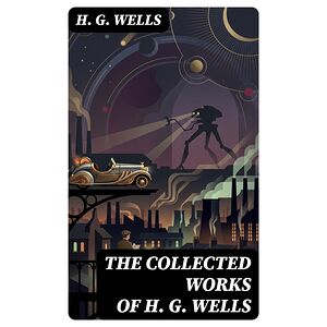 The Collected Works of H....