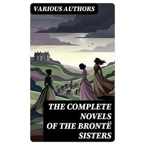 The Complete Novels of the...