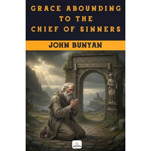 Grace Abounding to the...