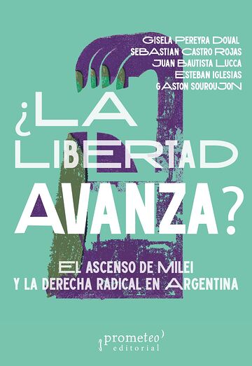 ¿La Libertad Avanza?