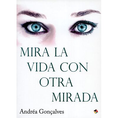 Mira la vida con otra mirada