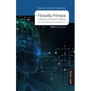 Filosofía Primera. Tratado...