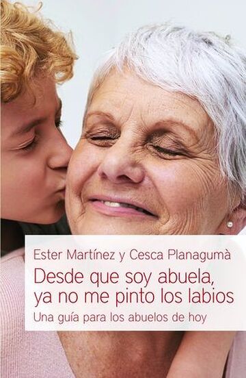 Desde que soy abuela, ya no...