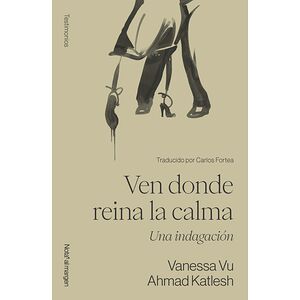 Ven donde reina la calma