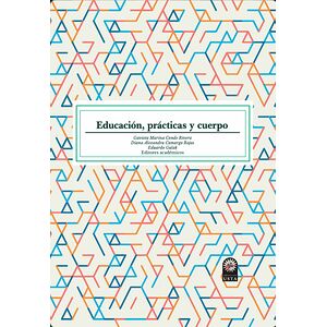 Educación, prácticas y cuerpo