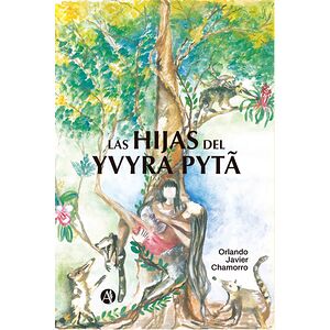 Las hijas del Yvyra Pytã