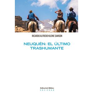 Neuquén: el último trashumante