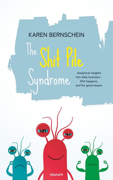 The Shit Pile Syndrome