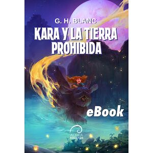 Kara y la Tierra Prohibida