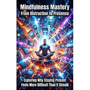 Mindfulness Mastery: From...