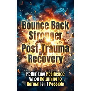 Bounce Back Stronger:...