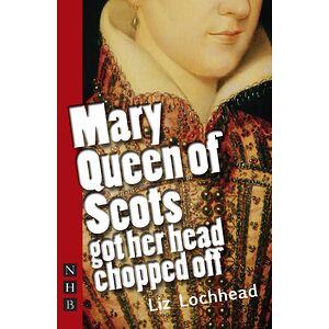 Mary Queen of Scots Got Her...