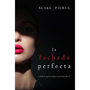 La fachada perfecta (Un...