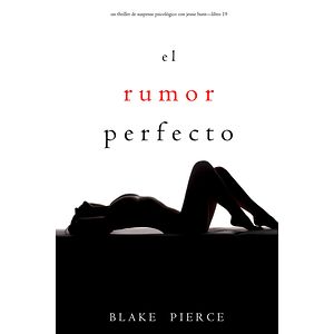El rumor perfecto (Un...