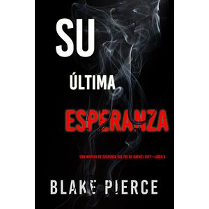 Su última esperanza (Una...
