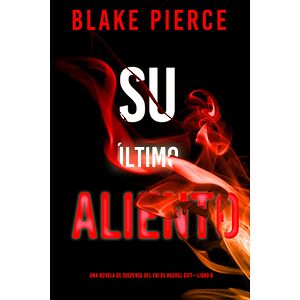 Su último aliento (Una...