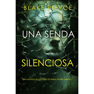 Una senda silenciosa (Una...