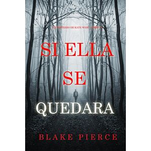 Si ella se quedara (Un...