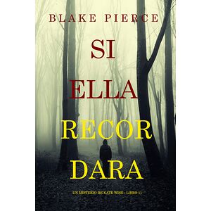 Si ella recordara (Un...