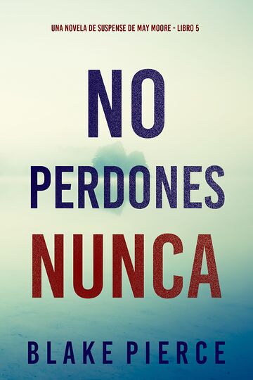 No perdones nunca (Una...
