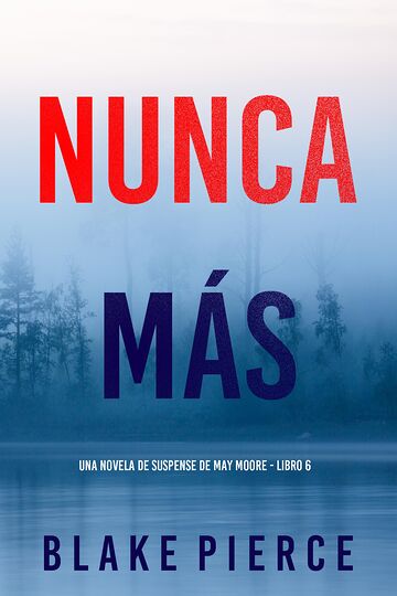 Nunca más (Una novela de...