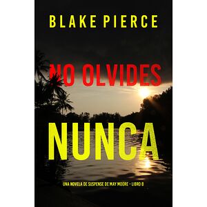 No olvides nunca (Una...