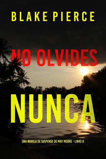 No olvides nunca (Una...
