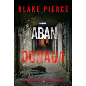 Abandonada (Una novela de...