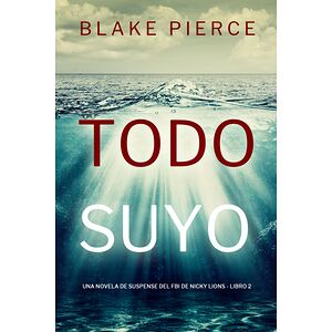 Todo suyo (Una novela de...