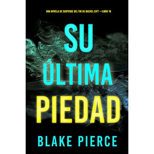 Su última piedad (Una...