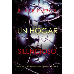 Un hogar silencioso (Una...