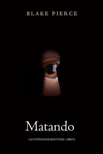 Matando - Las vivencias de...