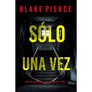 Sólo una vez (Una novela se...