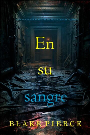 En su sangre (Una novela de...