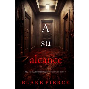 A su alcance (Una novela de...