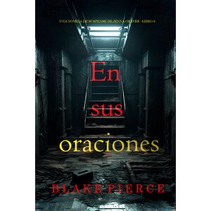 En sus oraciones (Una...