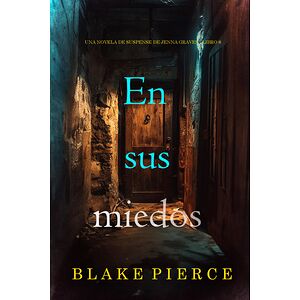 En sus miedos (Una novela...