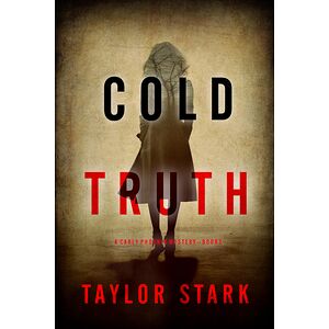Cold Truth (A Carly Phoenix...