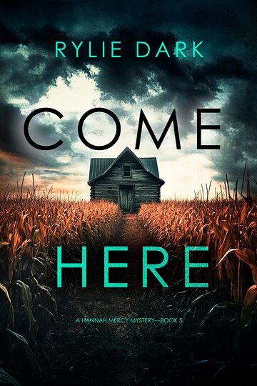 Come Here (A Hannah Mercy...