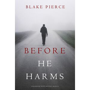 Before He Harms (A...