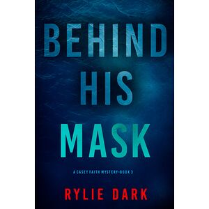 Behind His Mask (A Casey...