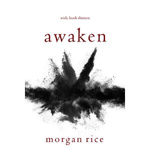 Awaken (Wish, Book Thirteen)
