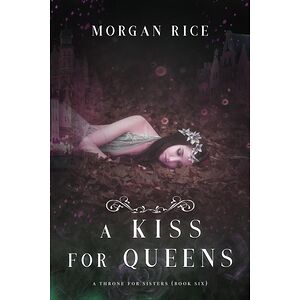 A Kiss for Queens (A Throne...