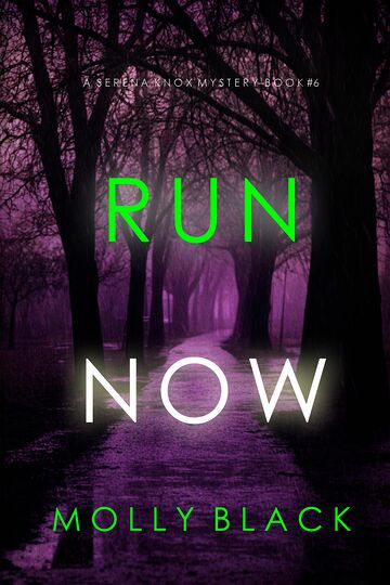 Run Now (A Serena Knox...