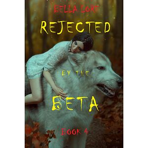Rejected by the Beta: Book 4