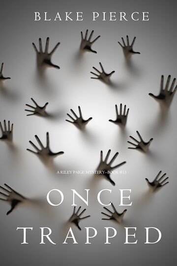 Once Trapped (A Riley Paige...