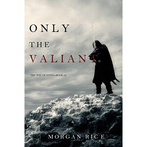 Only the Valiant (The Way...