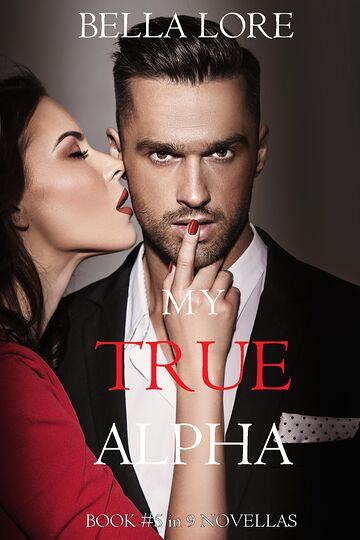 My True Alpha: Book No.5 in...